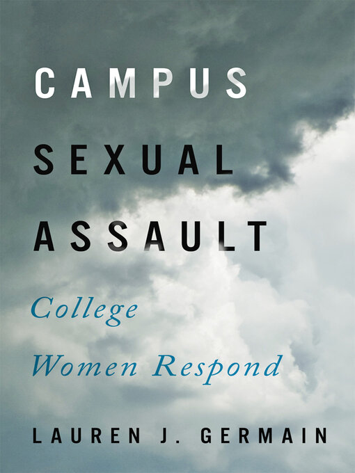 Title details for Campus Sexual Assault by Lauren J. Germain - Available